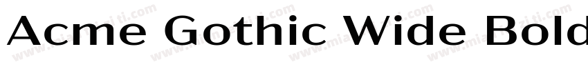 Acme Gothic Wide Bold字体转换